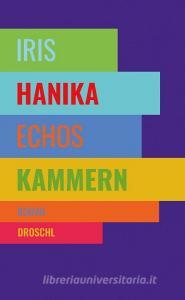 Echos Kammern di Iris Hanika edito da Literaturverlag Droschl