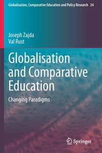 Globalisation and Comparative Education di Val Rust, Joseph Zajda edito da Springer Netherlands