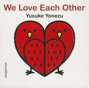 We Love Each Other di Yusuke Yonezu edito da Minedition