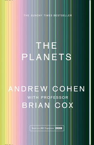 The Planets di Brian Cox, Andrew Cohen edito da WILLIAM COLLINS