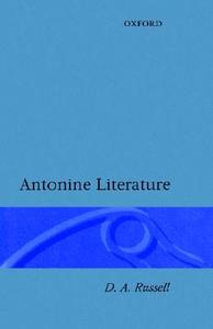 Antonine Literature di Russell, David Ed. Russell, David Ed Russell edito da OXFORD UNIV PR