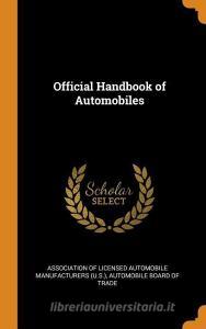 Official Handbook Of Automobiles edito da Franklin Classics Trade Press