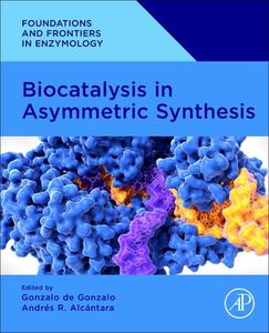 Biocatalysis in Asymmetric Synthesis edito da ACADEMIC PR INC
