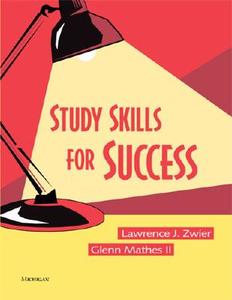 Study Skills for Success di Lawrence J. Zwier, Glenn Mathes edito da Michigan ELT