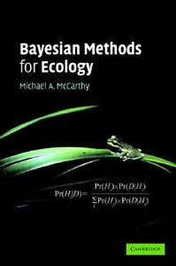 Bayesian Methods for Ecology di Michael A. McCarthy edito da Cambridge University Press
