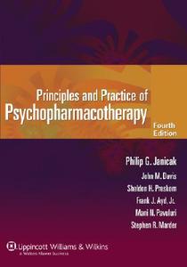 Principles And Practice Of Psychopharmacotherapy di Philip G. Janicak, John M. Davis, Sheldon H. Preskorn, Frank J. Ayd, Mani N. Pavuluri, Stephen R. Marder edito da Lippincott Williams And Wilkins