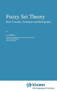 Fuzzy Set Theory di R. Lowen edito da Springer Netherlands