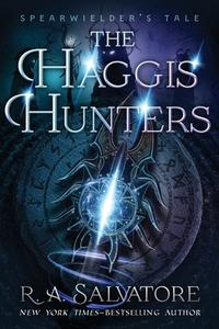 The Haggis Hunters di R. A. Salvatore edito da OPEN ROAD MEDIA SCI FI & FANTA