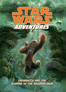 Star Wars Adventures: Chewbacca and the Slavers of the Shadowlands di Chris Cerasi edito da LEVELED READERS