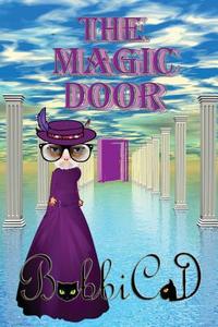 The Magic Door di Bobbicat edito da White Bird Publications