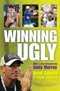 Winning Ugly di Brad Gilbert, Steve Jamison edito da Simon & Schuster Ltd