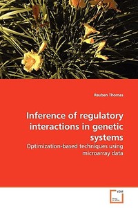 Inference of regulatory interactions in genetic systems di Reuben Thomas edito da VDM Verlag