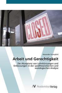 Arbeit und Gerechtigkeit di Alexander Strangfeld edito da AV Akademikerverlag