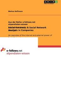 Social Networks & Social Network Analysis in Companies di Markus Hoffmann edito da GRIN Publishing