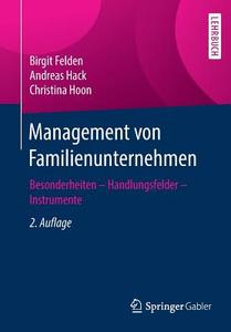 Management von Familienunternehmen di Birgit Felden, Andreas Hack, Christina Hoon edito da Springer-Verlag GmbH