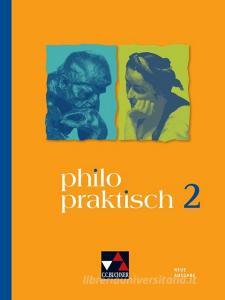 philopraktisch 2 - neu di Jörg Peters, Martina Peters, Bernd Rolf edito da Buchner, C.C. Verlag