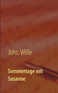 Sommertage mit Susanne di Johs. Wille edito da Books on Demand