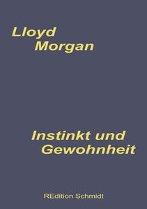 Instinkt und Gewohnheit di C. Lloyd Morgan edito da Books on Demand