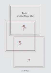 Journal - Zu (m)einem höheren Selbst di Lina Alterdinger edito da Books on Demand