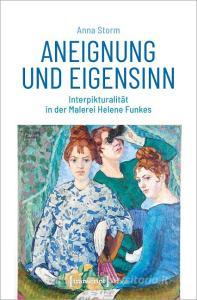 Aneignung und Eigensinn di Anna Storm edito da Transcript Verlag