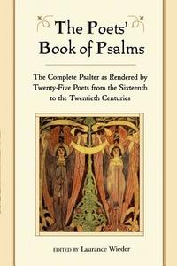 The Poets' Book of Psalms di Laurance Wieder edito da Oxford University Press Inc