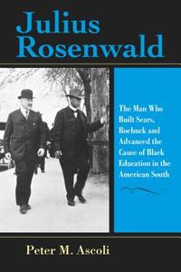 Julius Rosenwald di Peter M. Ascoli edito da Indiana University Press