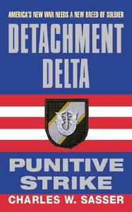Detachment Delta: Punitive Strike di Charles W. Sasser edito da AVON BOOKS