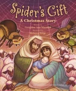Spider's Gift: A Christmas Story di Geraldine Ann Marshall edito da PAULINE BOOKS & MEDIA