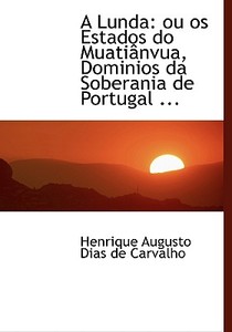 A Lunda di Henrique Augusto Dias De Carvalho edito da Bibliolife