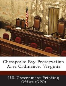 Chesapeake Bay Preservation Area Ordinance, Virginia edito da Bibliogov