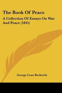The Book Of Peace edito da Kessinger Publishing Co
