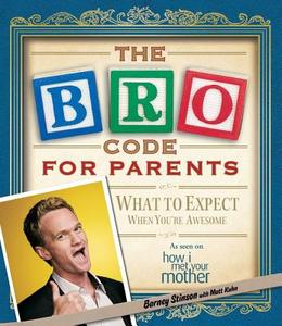 Bro Code for Parents di Barney Stinson edito da Simon + Schuster Inc.