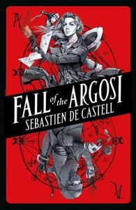 Fall of the Argosi di Sebastien de Castell edito da HOT KEY BOOKS