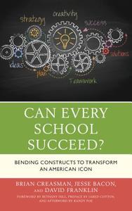 Can Every School Succeed? di Brian Creasman, Jesse Bacon, David Franklin edito da Rowman & Littlefield Publishers
