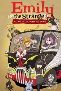 Emily And The Strangers Volume 3: Road To Nowhere di Rob Reger, Mariah Huehner edito da Dark Horse Comics,U.S.