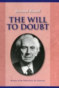 The Will to Doubt di Bertrand Russell edito da WELCOME RAIN PUBL