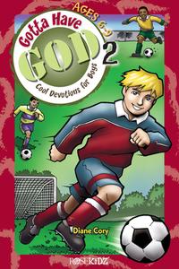 Gotta Have God 2: Ages 6-9 di Diane Cory edito da ROSEKIDZ