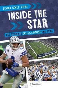 Inside the Star: The Ultimate Dallas Cowboys Fan Guide di Barry Wilner edito da PR BOX BOOKS