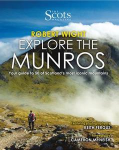 The Scots Magazine: Explore the Munros di Robert Wight edito da Black and White Publishing