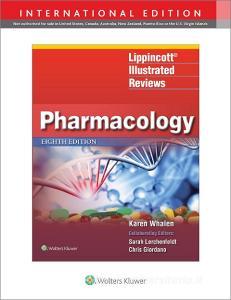 Lippincott Illustrated Reviews: Pharmacology di Karen Whalen edito da Wolters Kluwer Health