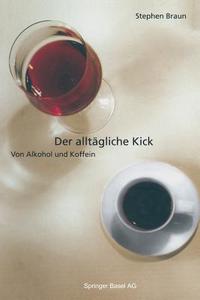 Der alltägliche Kick di Stephen Braun edito da Birkhäuser Basel