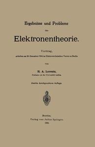 Ergebnisse und Probleme der Elektronentheorie di Lorentz Lorentz edito da Springer Berlin Heidelberg