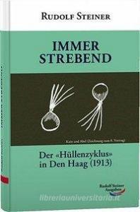Immer strebend di Rudolf Steiner edito da Rudolf Steiner Ausgaben