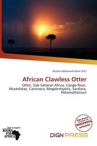 African Clawless Otter edito da Dign Press