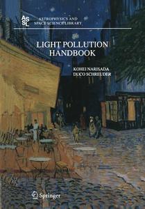 Light Pollution Handbook di Kohei Narisada, Duco Schreuder edito da Springer Netherlands