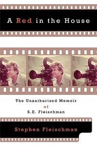 A Red in the House di Stephen Fleischman edito da iUniverse