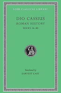 Roman History di Cassius Cocceianus Dio edito da Harvard University Press