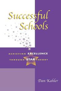 Successful Schools di Dan Kahler edito da R&L Education