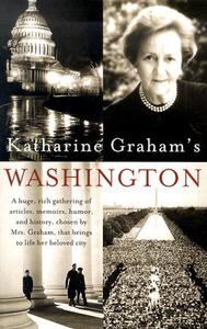 Katharine Graham's Washington di Katharine Graham edito da VINTAGE