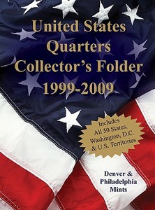 United States Quarters Collector's Folder 1999-2009: Denver & Philadelphia Mints edito da Sterling Innovation